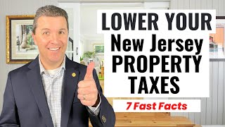 Lower Your New Jersey Property Taxes - 7 Fast Facts