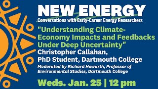 "Understanding Climate-Economy Impacts & Feedbacks Under Deep Uncertainty" with Chris Callahan