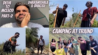 What happens when you prank people on a TREK? | Camping at TRIUND | Delhi-Mcleodganj Budget Trip