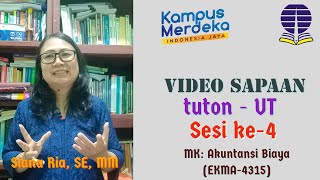 Video Sapaan ke-4 MK. Akuntansi Biaya EKMA4315, Siana Ria, SE, MM - Universitas Terbuka