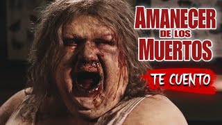 RESUMEN : Amanecer de los Muertos EN 10 MINUTOS