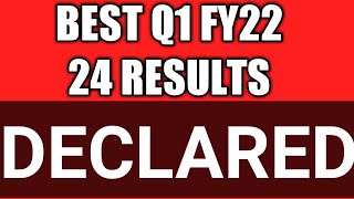 Best results in q1 fy 22  24 stocks