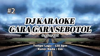 DJ Karaoke - Gara Gara Sebotol Minuman by CF RMX