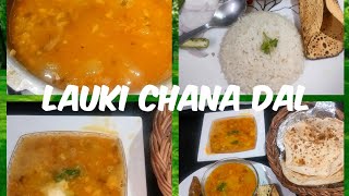 Authentic|Punjabistyle Lauki Chana Dal|Bottle Gourd|Kaddu/Ghiya Chana Dal😋Punjabi Kitchen Recipe