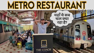 First metro restaurant in Delhi || The coach || Noida 137 || Vlog-37