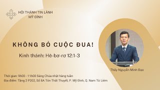 Không bỏ cuộc đua! | Thầy Nguyễn Minh Đạo | Chúa Nhật 05/02/2023