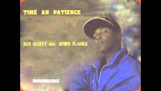 Junior Flames - Time An Patience (Co-Produced by Chinaman)