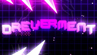 [FULL SHOWCASE] | "Dreverment" (Demon) by skeleskull and more | Geometry Dash 2.2