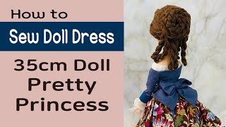 TUTORIAL 35cm Doll Dress_ Pretty princess