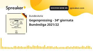 Gegenpressing - 34ª giornata Bundesliga 2021/22