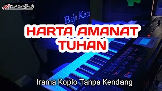 HARTA AMANAT TUHAN | Irama Koplo Tanpa Kendang | Versi Jeparanan