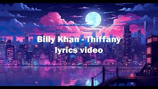 Billy Khan - Thiffany (Lyrics Video)