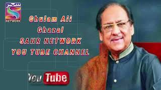 GHULAM ALI GHAZAL -Pata Laga menu Hondi ki Judai-SAHR NETWORK