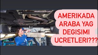 Amerikada Arac Yag Degisimi Ucretleri Ne Kadar??!