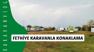 FATHİYE DE NERDE KALDIK | ŞEHİT FETHİ BEY PARKI | KARAVAN HAYATI