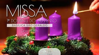 Santa Missa - 1º Domingo do Advento - Basílica São Geraldo