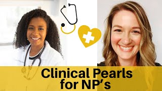 Clinical Pearls for the New Grad NP | Real World NP