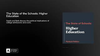 The State of the Schools: Higher Education