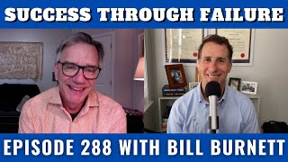 Ep. 288 | Powerful Solutions for Designing Your Life with Author, Stanford Professor Bill Burnett