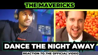 The Mavericks - Dance The Night Away (Official Video) - First Time Reaction