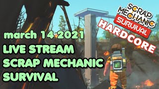 Hey its HardCore Sunday - Scrap Mechanic Survival Live Stream