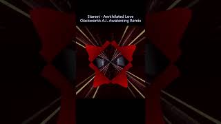 Starset - Annihilated Love - (Clockworkk A.I. Awakening Remix)