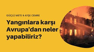 Türkiye'deki yangınlara karşı, Avrupa'dan neler yapabiliriz?