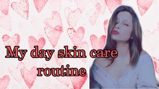 My day skin care routine || 🌸