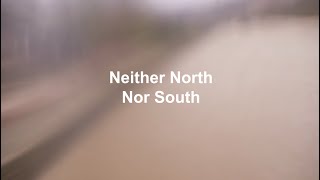 Neither North nor South