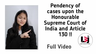 Full Video | Pendency of cases upon the Honourable Supreme Court of India and Article 130 !!!