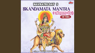 Skandamata Mantra 108 Times - Navratri Day 5