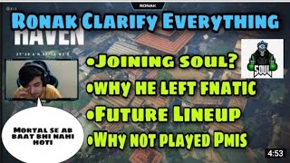 Ronak new lineup | Ronak LEAVING FNATIC ? | Ronak joining soul | Ronak explain everything