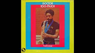 Frank Lowe-Doctor Too Much (Full Album)