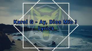 KAROL G - Ay, DiOs Mío(Letra/Lyrics)