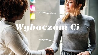 Wybaczam Ci