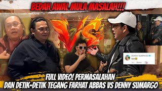 Detik-Detik Menegangkan❗❗Bedah Awal Permasalahan Farhat Abbas vs Denny Sumargo Terungkap!