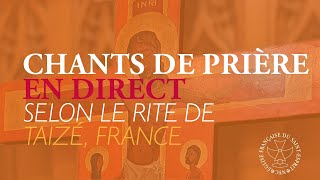 ✝️ 🙏 Dimanche - Chants de la prière selon le rite de Taizé