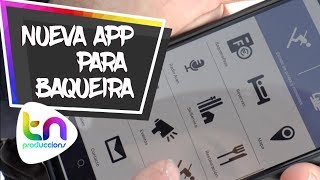 NUEVA APP CON INFO DE BAQUEIRA