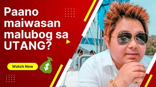 PAANO MAIWASAN MALUBOG SA UTANG? by Coach Jhapz Ramirez