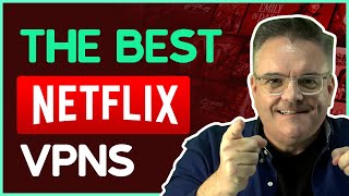 The Best Netflix VPNs: Bypass The 2022 VPN Blocks