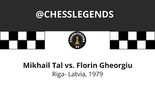 Mikhail Tal vs Florin Gheorgiu | Riga- Latvia, 1979