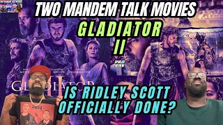 Gladiator 2: Spoiler Review - Two ManDem Talk Movies