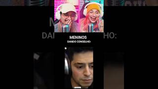 Meninos Vs Meninas dando conselhos