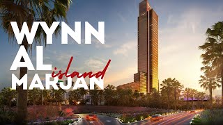 THE WYNN AL MARJAN ISLAND PROJECT