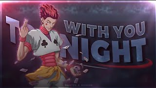 Hunter x Hunter "Hisoka" - With you tonight [AMV/Edit] RM @XenozEdit . + Remake Clips🔥