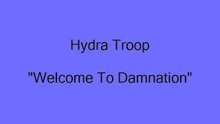 Hydra Troop - "Welcome To Damnation"