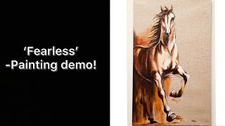 'Fearless'- Painting demo