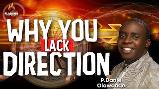 MEN THAT ARE CONFUSED IN LIFE ARE MEN THAT LACK DIRECTION | P.Daniel Olawande