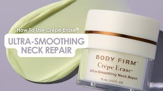 How To Use Crepe Erase® Ultra Smoothing Neck Repair