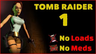 Tomb Raider 1 - No Loads, No Meds - 1:42:59